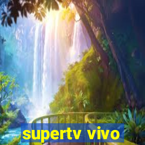 supertv vivo